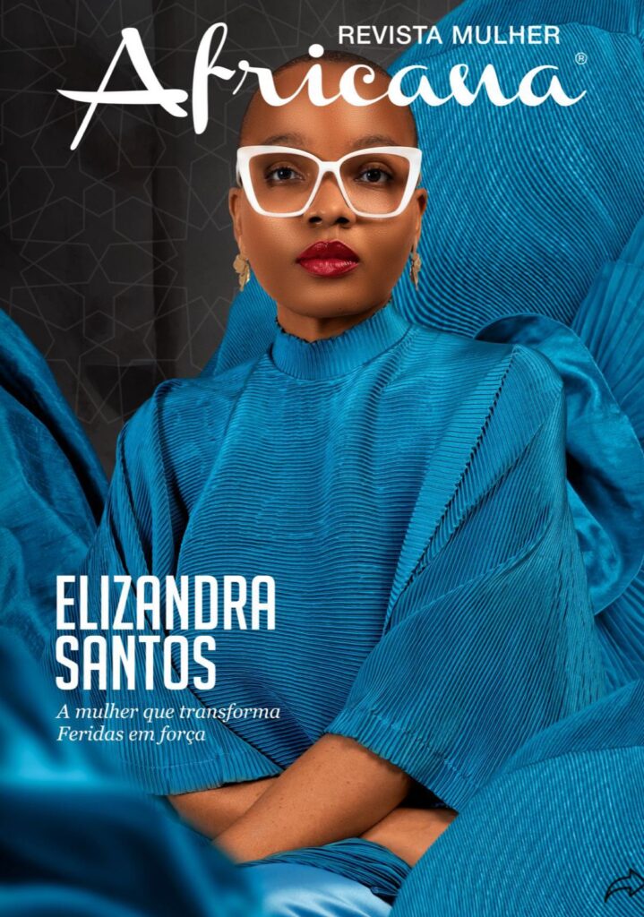 Em homenagem ao dia de África (25 de maio) a Revista Mulher Africana lança oficialmente a sua nova edição, tendo como capa a psicanalista e coach, Elizandra Santos.