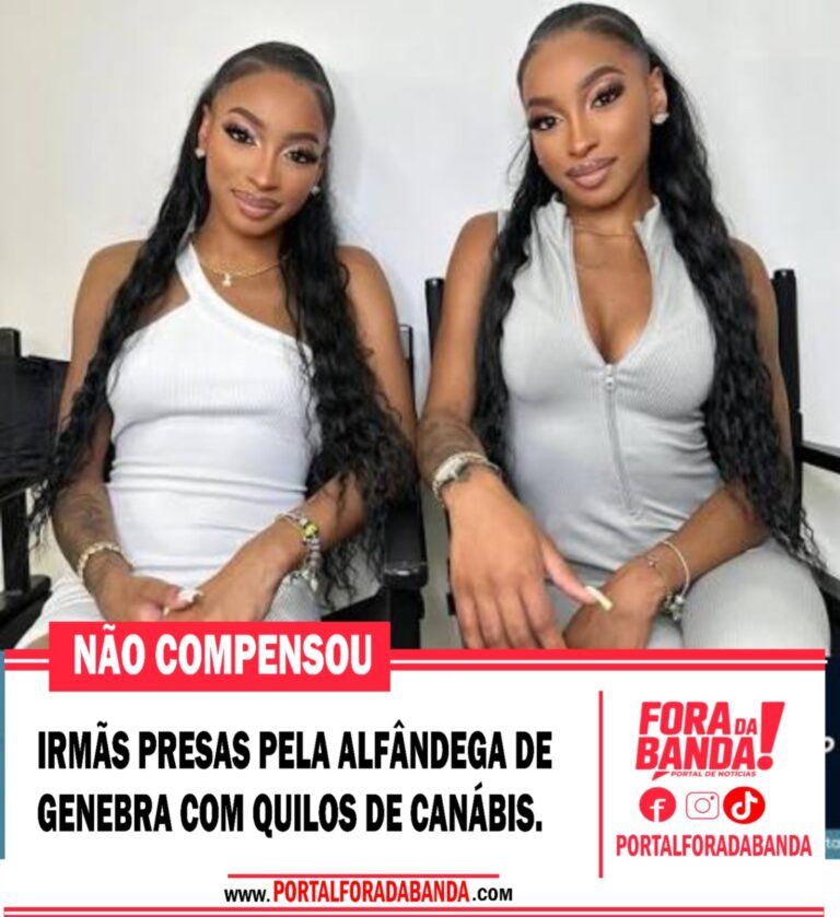 HOME gémeas presas por tráfico de drogas