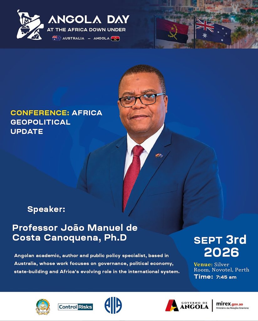 ANGOLA DAY NO ÁFRICA DOWN UNDER. PRINCIPAIS PROJECTOS ESTRUTURANTES DE ANGOLA, DESTACADOS EM CONFERÊNCIA NA AUSTRÁLIA, A Embaixada de Angola na Comunidade da Austrália, em parceria com o Instituto Australiano de Relações Internacionais Western Australia, realizam no próximo dia 3 de Setembro, a Conferência, África Geopolitical Update, evento inserido no Programa Oficial do Angola Day, no África Down Under, maior Conferência sobre o sector mineiro africano, realizada fora do Continente africano, e que este ano, assinala a sua 24° Edição, de 2 a 4 de Setembro.